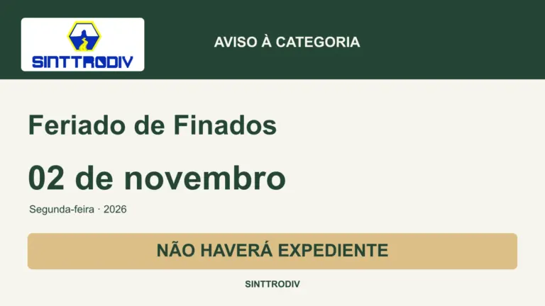 SINTTRODIV — Feriado de Finados, 2 de novembro de 2026: não haverá expediente.
